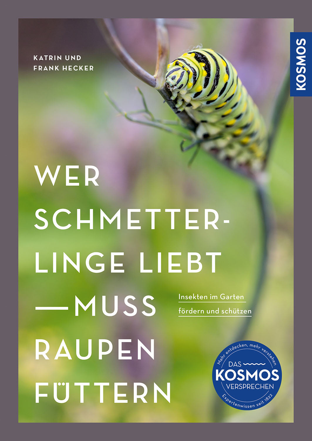 wer-schmetterlinge-liebt-muss-raupen-f-ttern-buch-hecker image 1