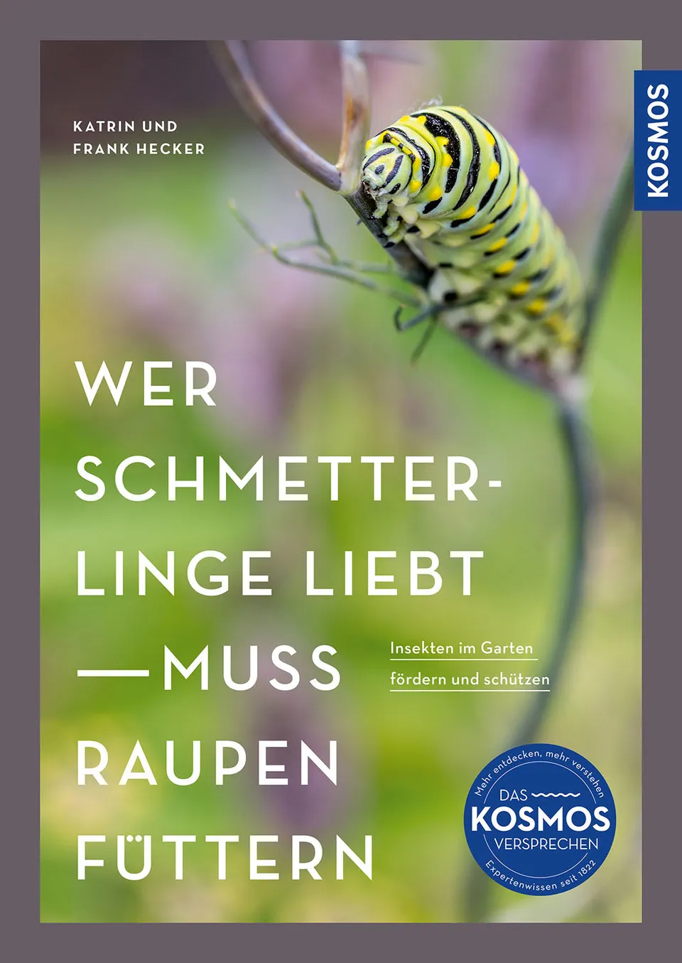 kosmos-wer-schmetterlinge-liebt-muss-raupen-f-ttern-ebook-garten image 1