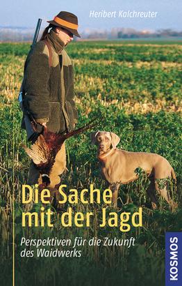 die-sache-mit-der-jagd-kalchreuter-sachbuch-wildtiere image 1